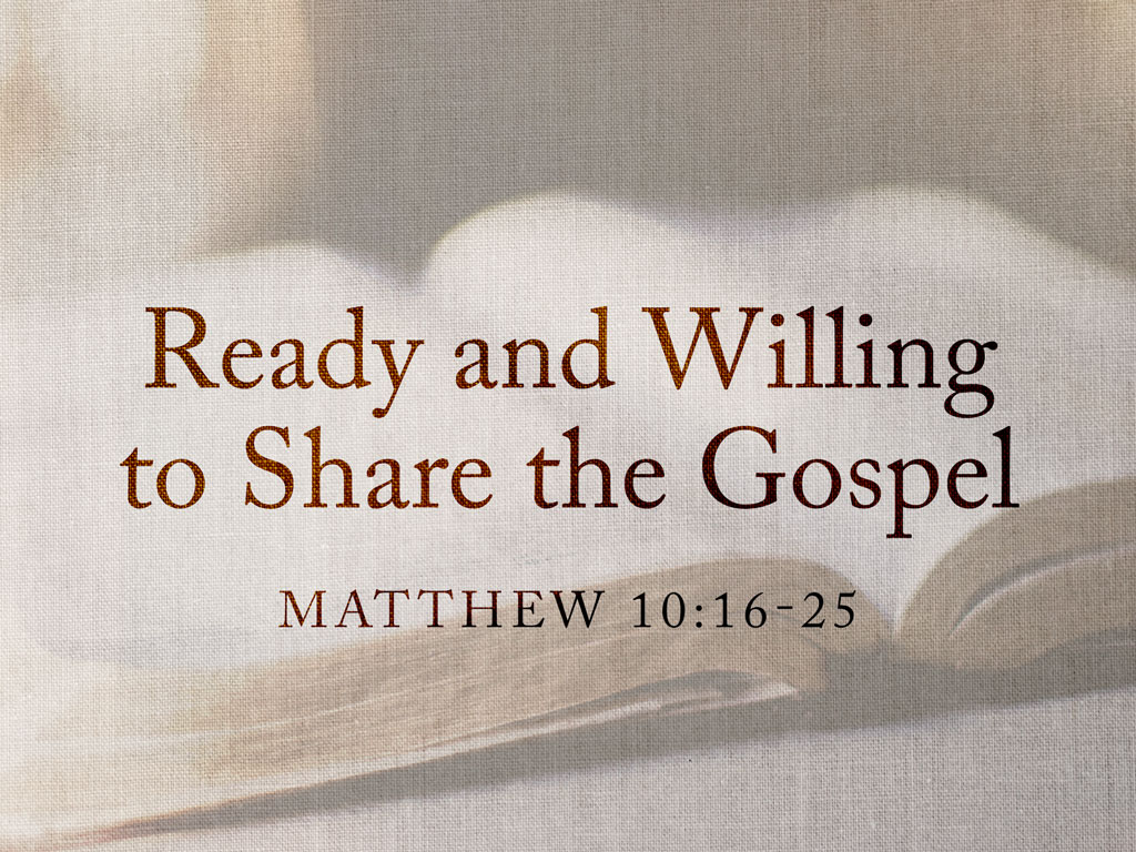 Ready and Willing to Share the Gospel Part 2