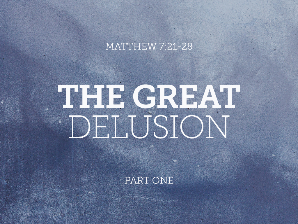 The Great Delusion – Part 1