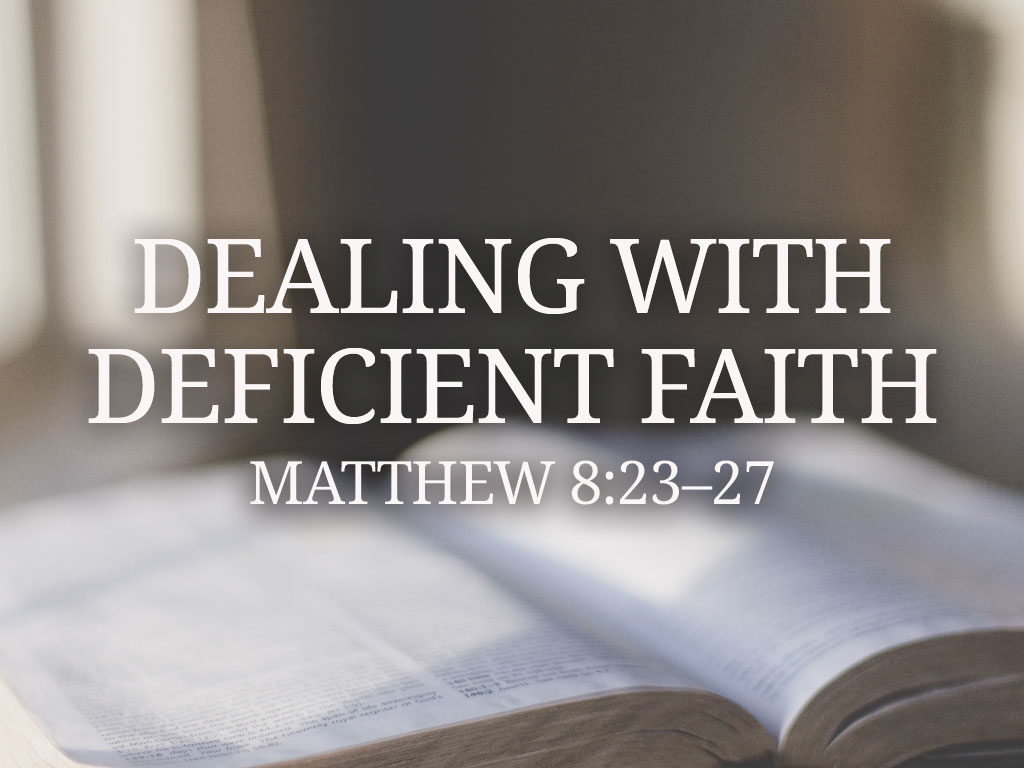 Dealing with Deficient Faith