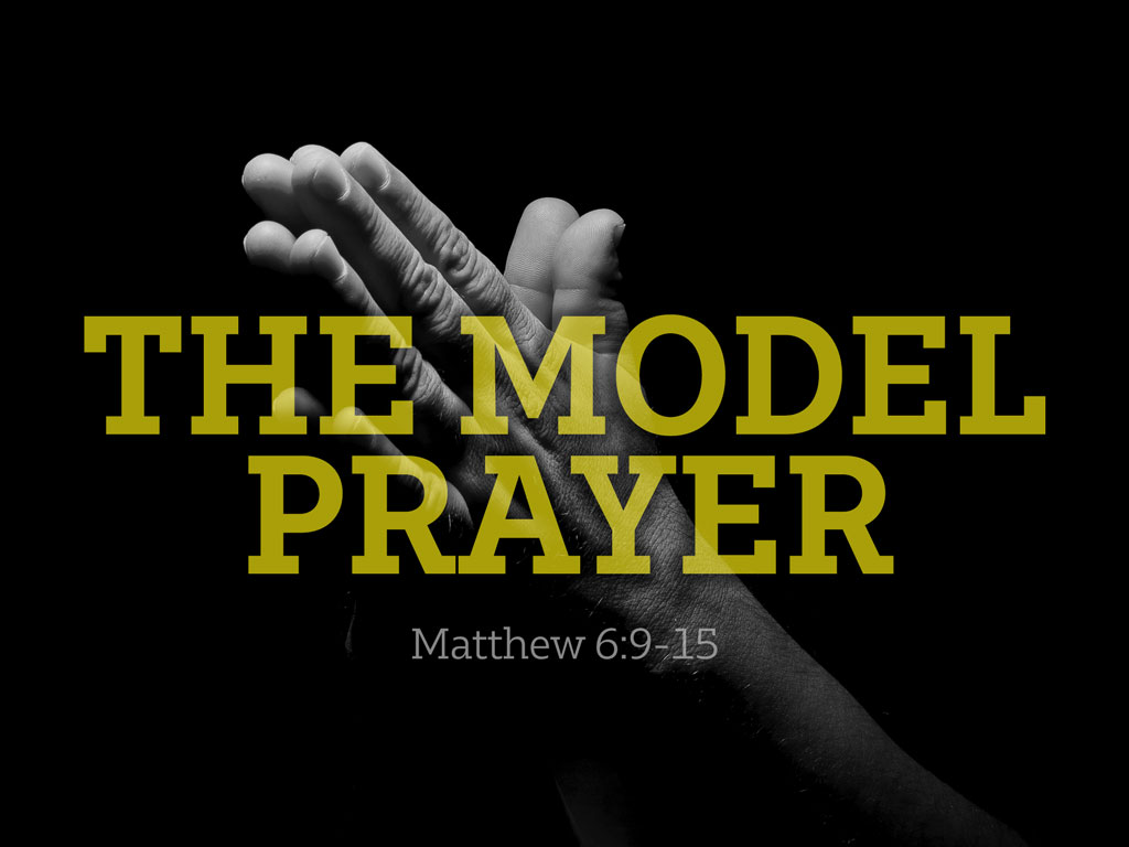 The Model Prayer – Part 3