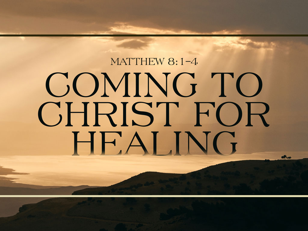 Coming to Christ for Healing