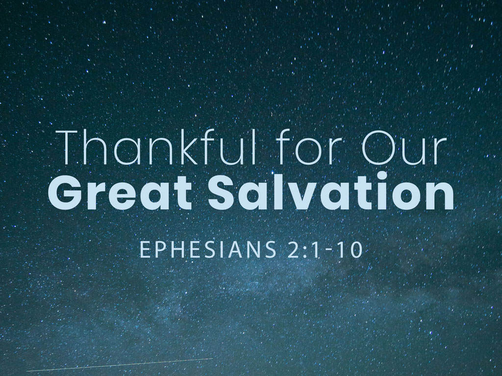 Thankful for Our Great Salvation