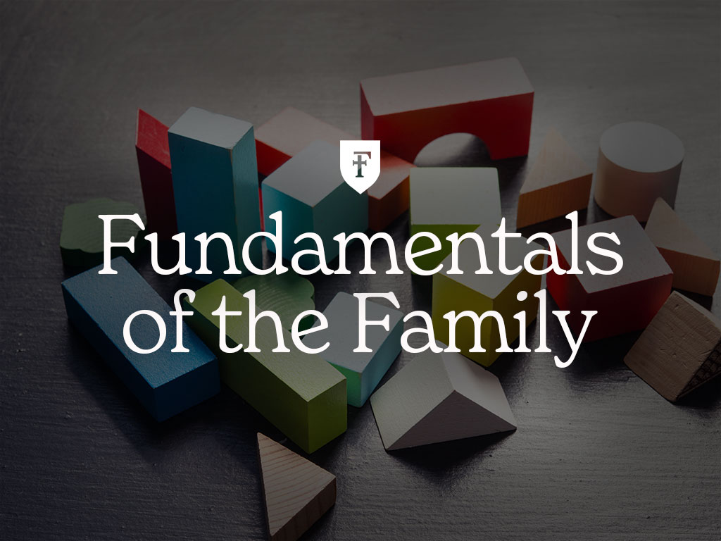 The Fundamental Foundations of a Godly Family (Ephesians 1-5)