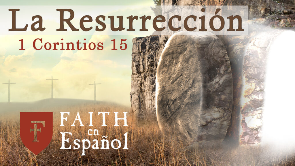 Evidencias de la Resurrección   (1 Corintios 15:1-11)